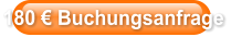 180 € Buchungsanfrage