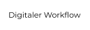 Digitaler Workflow