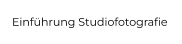 Einführung Studiofotografie