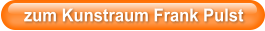 zum Kunstraum Frank Pulst