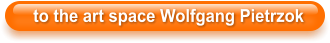 to the art space Wolfgang Pietrzok
