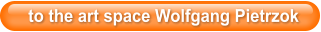 to the art space Wolfgang Pietrzok