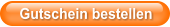 Gutschein bestellen